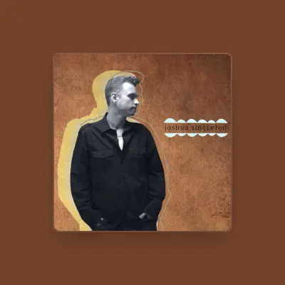 Listen to Joshua singleton, watch music videos, read bio, see tour dates & more!