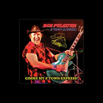 Listen to Rob Pulsifer and the E'town Express, watch music videos, read bio, see tour dates & more!