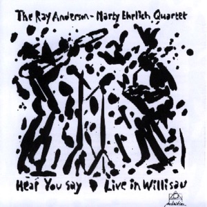 Hear You Say: Live In Willisau