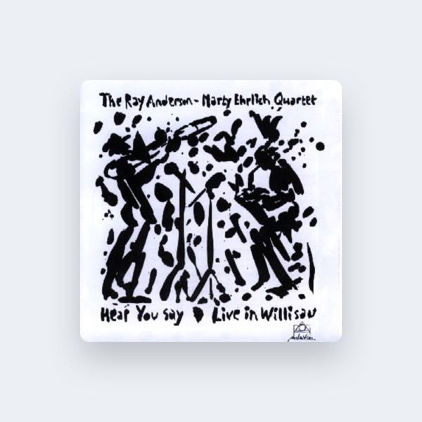The Ray Anderson—Marty Ehrlich Quartet's avatar