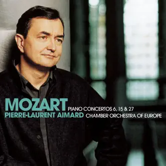 Mozart: Piano Concertos No. 6, 15 & 27 by Chamber Orchestra of Europe & Pierre-Laurent Aimard album reviews, ratings, credits