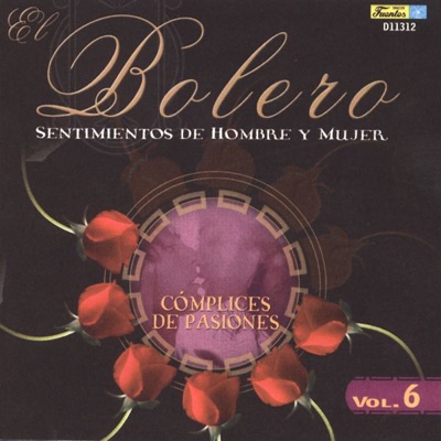 El bolero, vol. 6 - Complices de pasiones