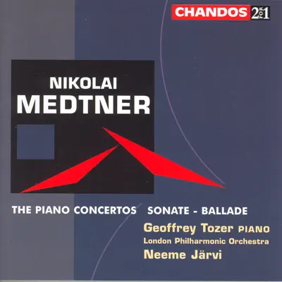 Medtner: Piano Concertos 1-3, Sonate-Ballade - London Philharmonic Orchestra