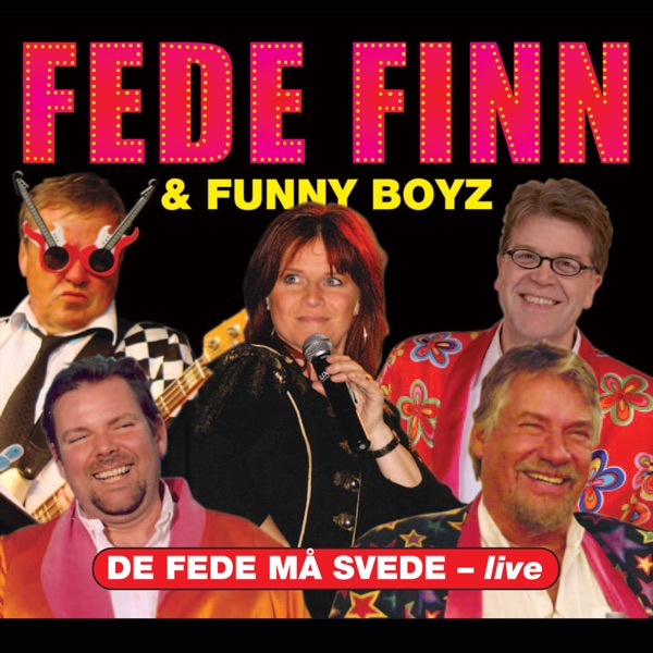 De Fede Må Svede (live) artwork