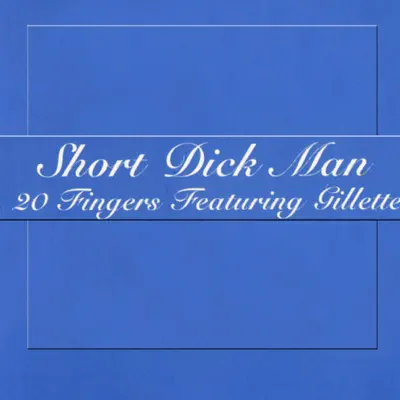 Short Dick Man (feat. Gillette) - EP - 20 Fingers