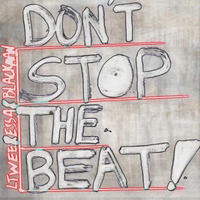 Don't Stop the Beat (feat. Sheldon Blackman, Essa Cham) - Single