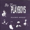 Big Town Playboys - Hurry Baby