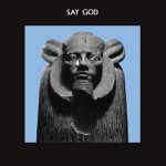 Daniel Higgs - Say God