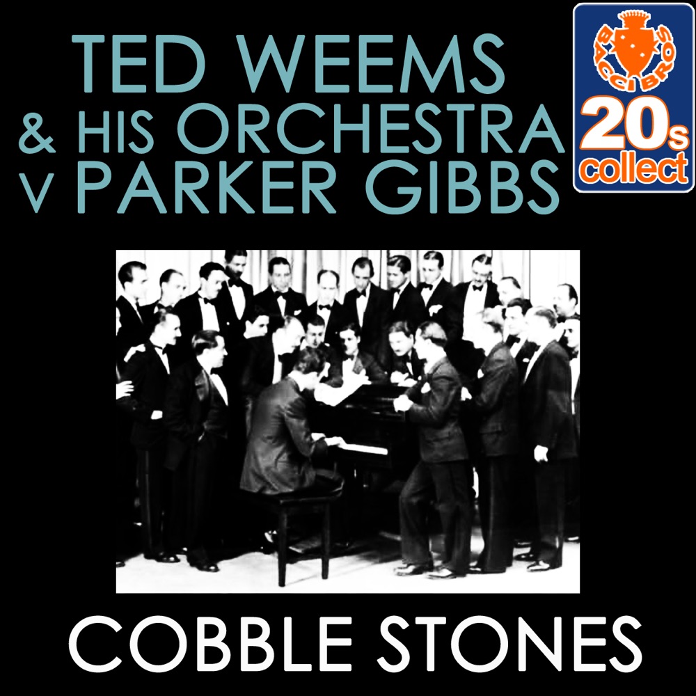 Обложка альбома «Cobble Stones (Remastered) - Single» — Ted Weems and His Orchestra