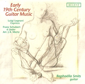 Legnani: 36 Caprices (Excerpts) - Mertz: 6 Schubertian Songs