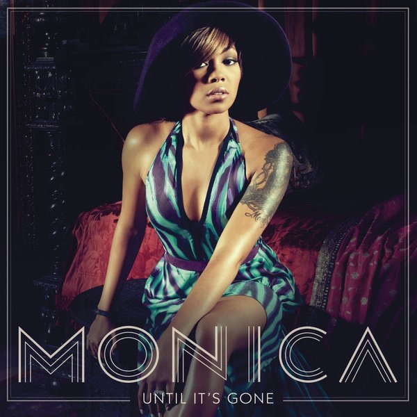 Обложка альбома «Until It's Gone - Single» — Monica