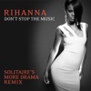 Don't Stop the Music (Solitaire's More Drama Remix) - Single, 2007