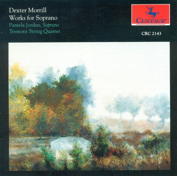 Morrill, D.: Just A Shape To Fill A Lack - Walden Nocturnes - Roxbury Preludes - 6 Dark Questions (Works for Soprano)