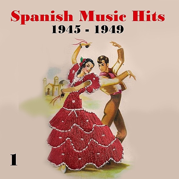 Spanish Music Hits, Vol. 1, [1945 - 1949]