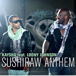 Sushiraw Anthem (feat. Loony Johnson) - Single