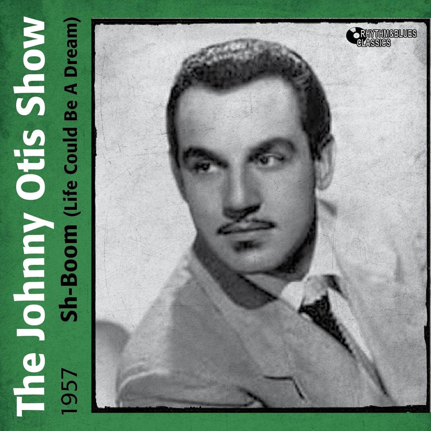 Sh-Boom (Life Could Be a Dream) [1957]