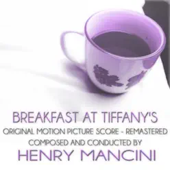 Breakfast At Tiffany's (Original Motion Picture Score) [Remastered] - Henry Mancini