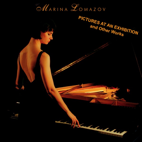 Marina Lomazov: Pictures At an Exhibition and Other Works