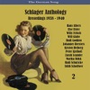 The German Song / Schlager Anthology / Recordings 1938 - 1940, Vol. 2