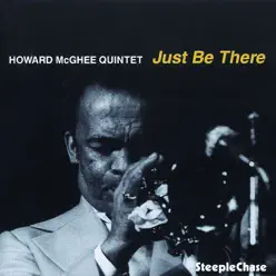 Just Be There - Howard McGhee Just Be There - Howard McGhee