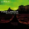 Yves Larock - Million Miles (Egostereo Dub Mix)