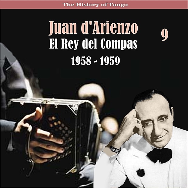 The History of Tango (El Rey del Compas. Recordings 1958 - 1959, Vol. 9)