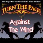 Against the Wind - Bob Seger and the Silver Bullet Band Tribute
