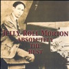Jelly Roll Morton: Absolutely the Best