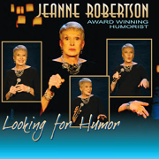 Looking For Humor - Jeanne Robertson