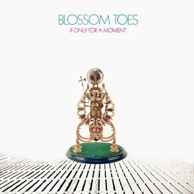 If Only For A Moment - Blossom Toes