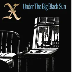 Under the Big Black Sun - X