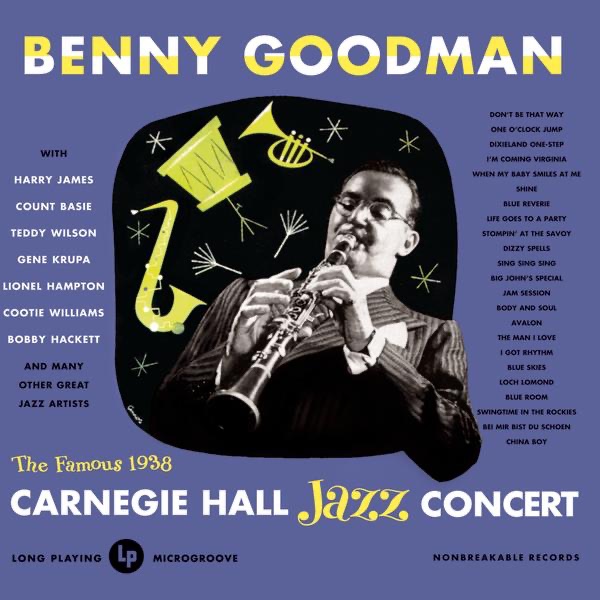 Обложка альбома «The Famous 1938 Carnegie Hall Jazz Concert (Live)» — Benny Goodman