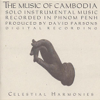 The Music of Cambodia, Vol. 3: Solo Instrumental Music - Traditional