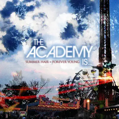 Summer Hair = Forever Young - Single - The Academy Is...
