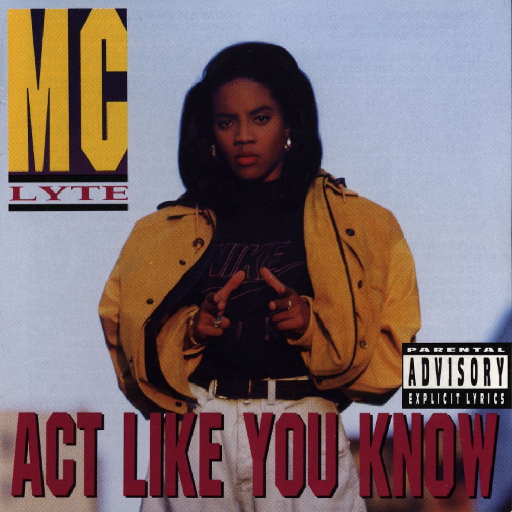 Обложка альбома «Act Like You Know» — MC Lyte