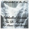 Pachelbel Canon in D Major for Piano and Strings - Johann Pachelbel