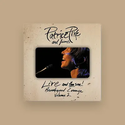 Listen to Patrice Pike, watch music videos, read bio, see tour dates & more!