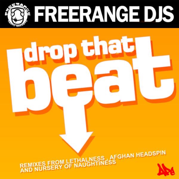 Обложка альбома «Freerange DJs Drop That Beat - EP» — FreeRange DJs