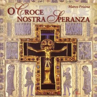 O croce nostra speranza - Marco Frisina