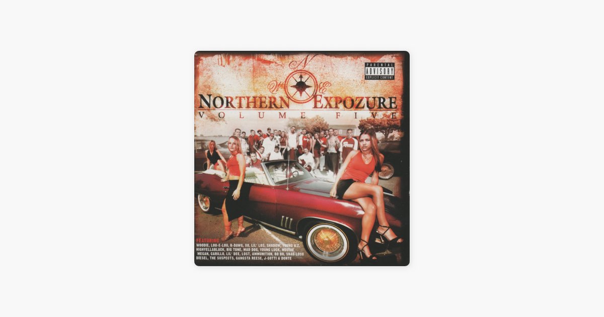 Northern Expozure, Vol. 5 - Album by Woodie, Lou E Lou, XO, Shadow