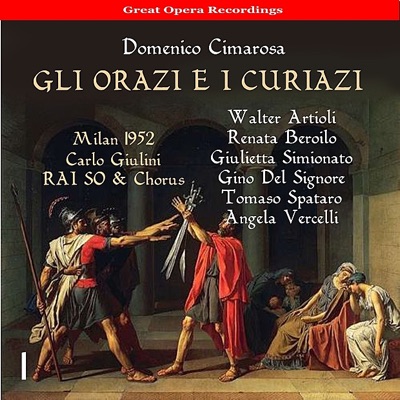 Cimarosa: Gli Orazi e i Curiazi, Vol. 1 [1952]