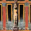 Crowbar - Will That Never Dies