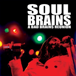 A Bad Brains Reunion (2b1 Maritime Hall)