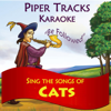 Song the Songs of Cats (Karaoke) - Piper Tracks