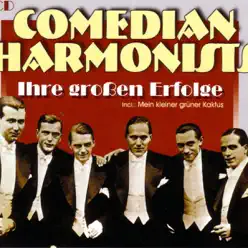 Ihre großen Erfolge: Veronika, der Lenz ist da - Comedian Harmonists