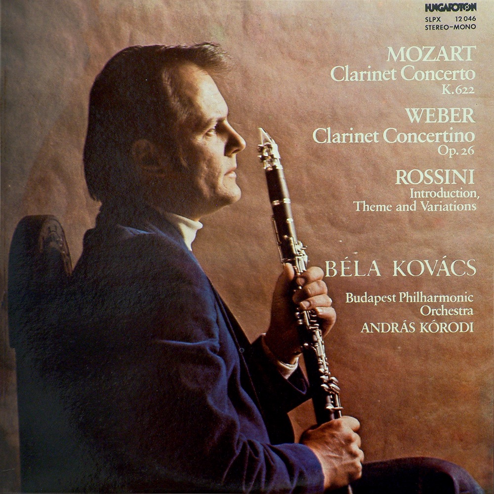 Обложка альбома «Mozart, Weber, Rossini - Kovács Béla klarinétozik» — Béla Kovács, Budapest Philharmonic Orchestra & András Kórodi