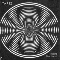 Hissing Theatricals EP - Tapes