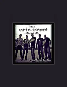 Dengarkan The Eric Scott Band, tonton video musik, baca bio, lihat tanggal tur & lainnya!