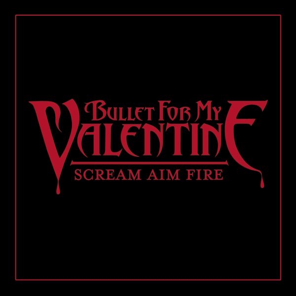 Scream Aim Fire - Single