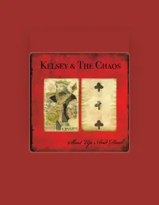 Listen to Kelsey & The Chaos, watch music videos, read bio, see tour dates & more!